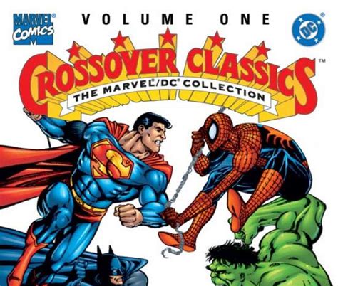 Crossover Classics Vol. I: The Marvel/DC Collection (Trade Paperback ...