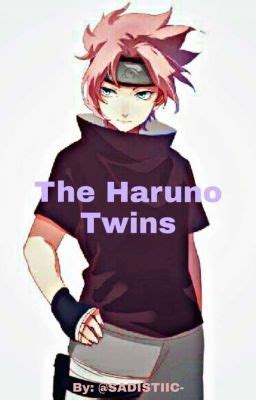 The Haruno Twins - (Y/N) Haruno - Wattpad