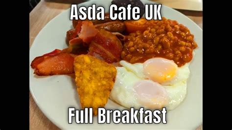 Asda Cafe UK - Full Breakfast - YouTube