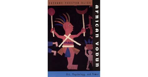 African Vodun: Art, Psychology, and Power by Suzanne Preston Blier — Reviews, Discussion ...