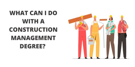 What Can I Do With a Construction Management Degree? - Great Business ...