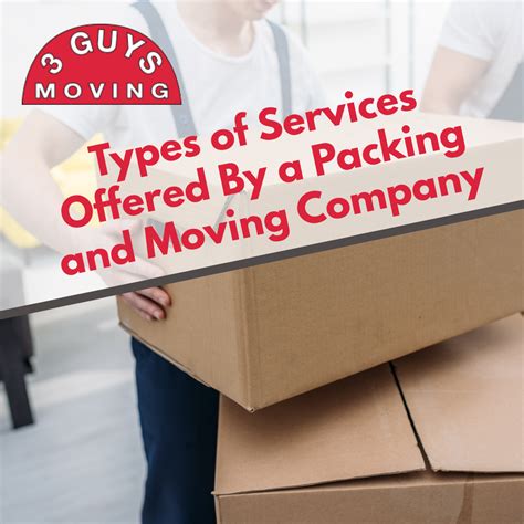 Types Of Services Offered By A Packing And Moving Company