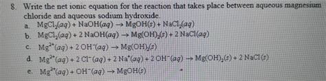 What Is The Net Ionic Equation Of Reaction Mgcl2 With Naoh Phases - Tessshebaylo