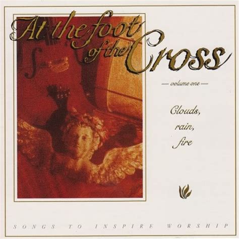 At the Foot of the Cross | Christian Music Archive