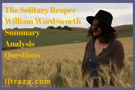 The Solitary Reaper by William Wordsworth – Summary Analysis Questions - Literature with Kashif Raza