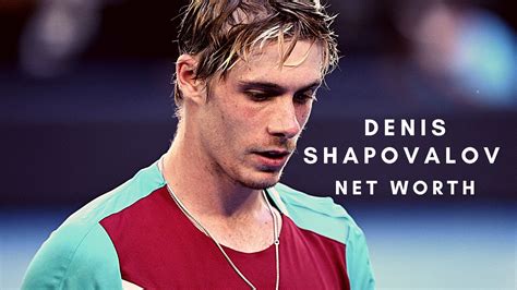 Denis Shapovalov 2022 - Net Worth, Salary, Records, and Endorsements