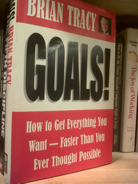 Books Read: Goals!: How to Get Everything You Want -- Faster Than You ...