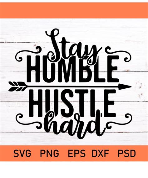 Stay humble hustle hard SVG, motivational svg quotes, inspirational svg ...