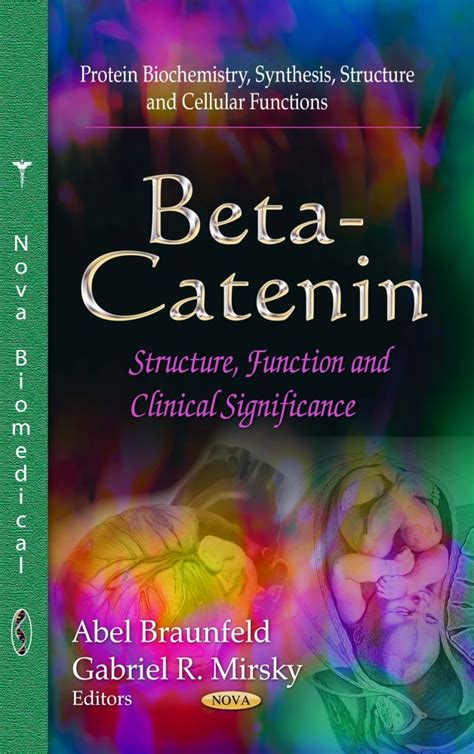 Beta-Catenin: Structure, Function and Clinical Significance – Nova Science Publishers