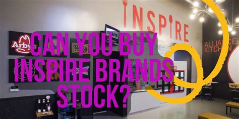 Can You Buy Inspire Brands Stock? Here's What You Need to Know!