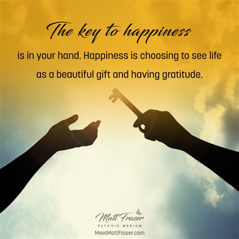 Inspirational Quote: The key to happiness is in your hand. Happiness is choosing to see life as ...