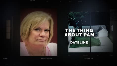 Watch Dateline Episode: The Thing About Pam - NBC.com