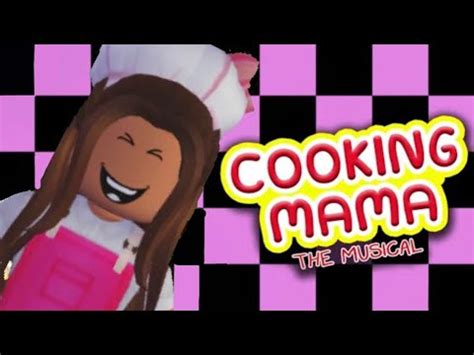 COOKING MAMA: THE MUSICAL (Roblox Remake) [Song by: @randomencounters] - YouTube