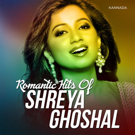 Romantic Hits Of Shreya Ghoshal Music Playlist: Best Romantic Hits Of ...