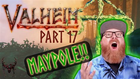 MAYPOLE!!! - VALHEIM Walkthrough Solo Gameplay Part 17 - YouTube