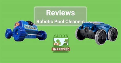 The Best Robotic Pool Cleaners, Reviewed - Yards Improved