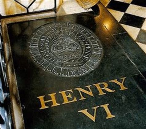 King Henry VI - More Popular Dead Than Alive? - Gold Hill Museum