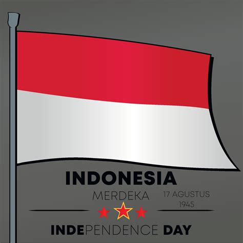 Indonesia independence day merdeka 17 august 1945 flag and pole vector ...