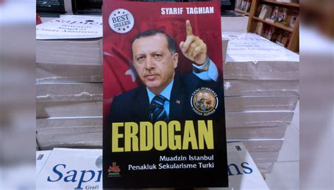 Mengenal Buku 'Erdogan Muadzin Istanbul Penakluk Sekularisme Turki' Karya Syarif Taghian - TIMES ...