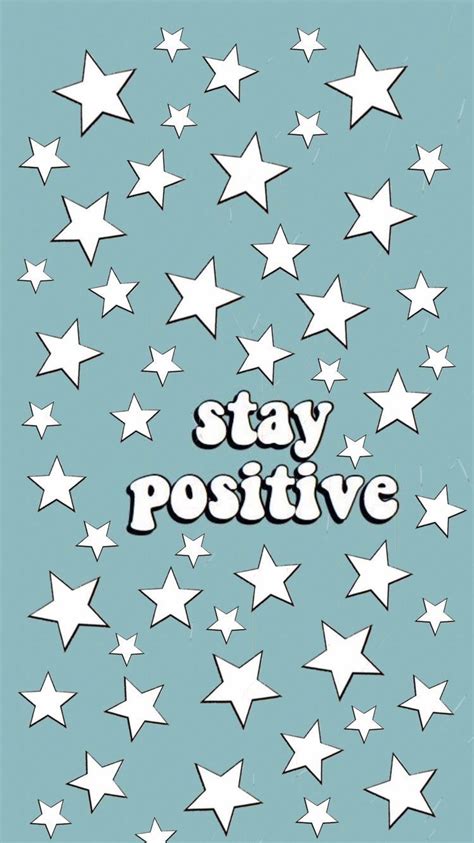 Stay Positive Wallpapers - Wallpaper Cave