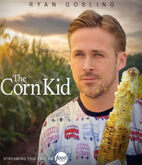 Ryan Gosling The Corn Kid - Meme - Shut Up And Take My Money