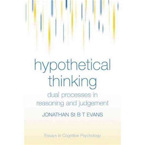 Hypothetical Thinking: Dual Processes in Reasoning and Judgement, Psychology Pr