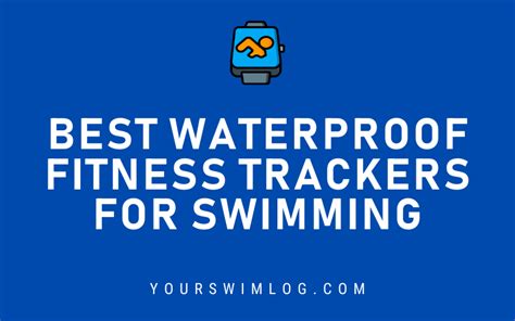 6 Best Waterproof Fitness Trackers for Swimming