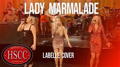 'LADY MARMALADE' (LABELLE) Cover by The HSCC - YouTube Music