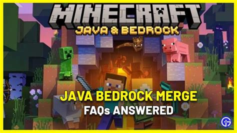 Minecraft Java & Bedrock Editions Merge - FAQs Answered