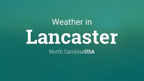 Weather for Lancaster, North Carolina, USA