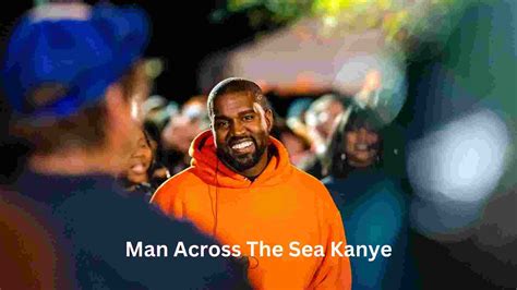 Man Across The Sea Kanye West New Album Release Date