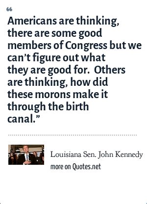 Louisiana Sen. John Kennedy: Americans are thinking, there are some good members of Congress but ...