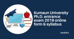 Kumaun University PhD entrance exam 2019 - Studyfry