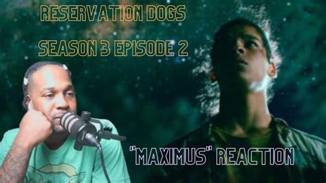 Reservation Dogs Season 3 Episode 2 "Maximus" Reaction. Bear Got Some Knowledge Fam - YouTube