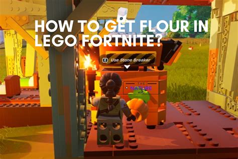 How To Get Flour In LEGO Fortnite? - The Nature Hero