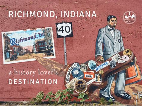 Richmond, Indiana: a History Lover's Destination — Open Wide the World ...