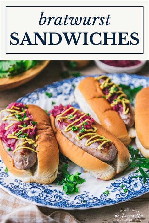 20-Minute Bratwurst Sandwiches - The Seasoned Mom