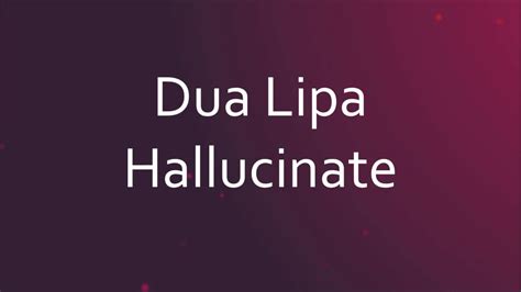 Dua Lipa - Hallucinate [Lyrics] - YouTube