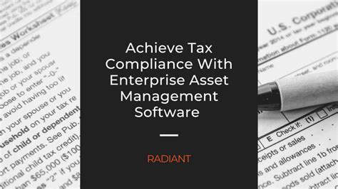 Tax Compliance - Enterprise Asset Management Software | Radiant