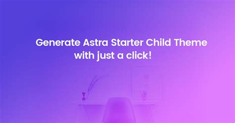 Generate Your Personalized Child Theme for Astra in Just a Click!