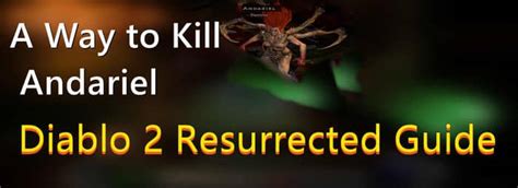 Diablo 2 Resurrected Guide: A Way to Kill Andariel