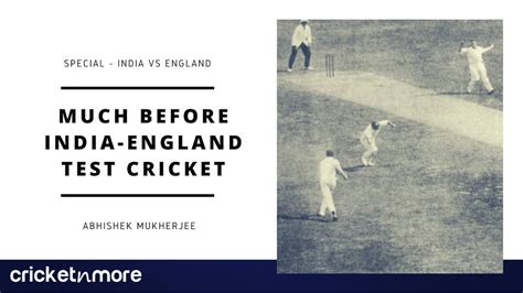 Cricket Flashback - History Of Early England Tours Of India ...