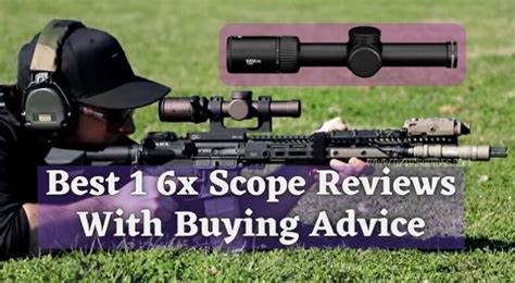 Best 1 6x Scope Reviews | Top 8 Picks in 2021 - OpticsGuides