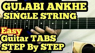 Gulabi Aankhen Guitar Tabs/Lead Lesson | SINGLE STRING | Easy for ...