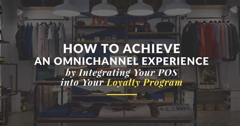 Achieving Full Omnichannel Experience With a POS Loyalty Program