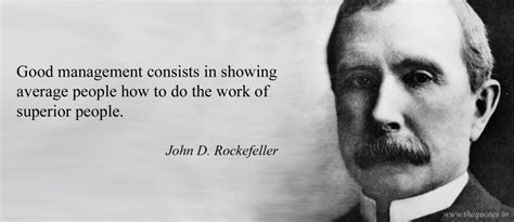 10 Inspiring John D. Rockefeller Quotes On Business, Success & Life ...