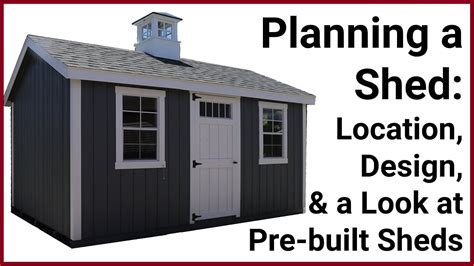 Planning a Shed: Location, Design, and a Look at Pre-Built Sheds. - YouTube