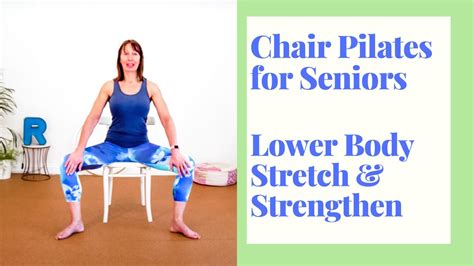 Chair Pilates to Build Lower Body Strength in a Safe and Gentle Way ...