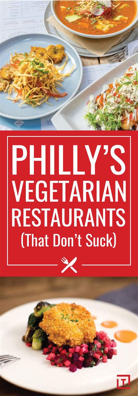 The Best Vegan and Vegetarian Restaurants in Philadelphia | Philly food, Vegan restaurants, Veg ...