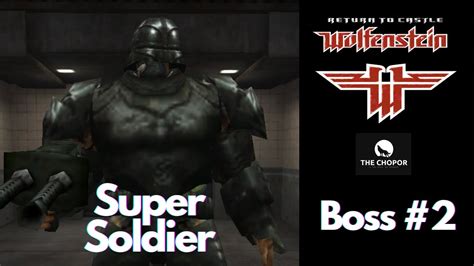 RETURN TO CASTLE WOLFENSTEIN | Super Soldier | Boss Fight 2 - YouTube